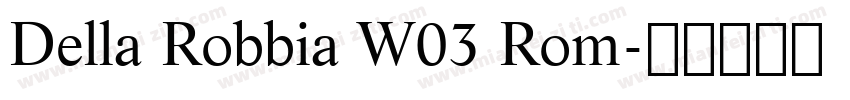 Della Robbia W03 Rom字体转换
